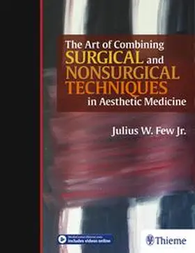 Few, Jr. | The Art of Combining Surgical and Nonsurgical Techniques in Aesthetic Medicine | Medienkombination | 978-1-62623-682-0 | www.sack.de