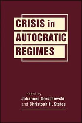 Gerschewski / Stefes |  Crisis in Autocratic Regimes | Buch |  Sack Fachmedien