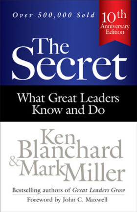 Blanchard / Miller | The Secret: What Great Leaders Know and Do | Buch | 978-1-62656-198-4 | sack.de