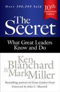 Blanchard / Miller |  The Secret: What Great Leaders Know and Do | Buch |  Sack Fachmedien