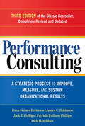 Robinson / Phillips / Handshaw |  Performance Consulting: A Strategic Process to Improve, Measure, and Sustain Organizational Results | Buch |  Sack Fachmedien