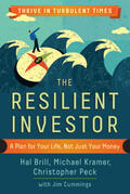 Brill / Kramer / Peck |  The Resilient Investor: A Plan for Your Life, Not Just Your Money | Buch |  Sack Fachmedien