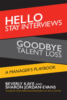 Kaye / Jordan-Evans |  Hello Stay Interviews, Goodbye Talent Loss | Buch |  Sack Fachmedien