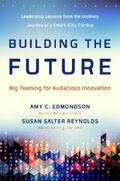 Edmondson / Reynolds |  Building the Future | eBook | Sack Fachmedien