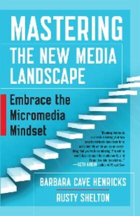 Henricks / Shelton | Mastering the New Media Landscape | E-Book | sack.de