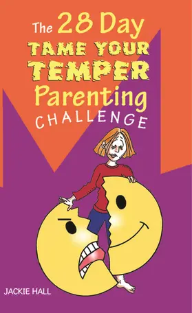 Hall |  28 Day Tame Your Temper Parenting Challenge | eBook | Sack Fachmedien