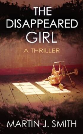 Smith |  The Disappeared Girl | eBook | Sack Fachmedien