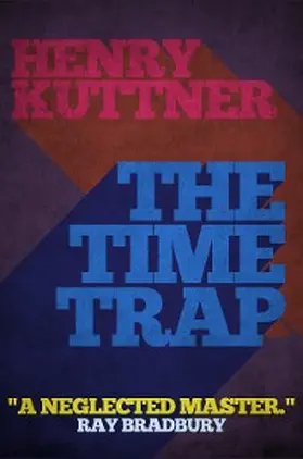 Kuttner |  The Time Trap | eBook | Sack Fachmedien