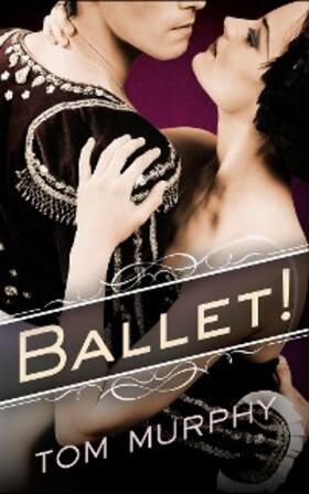 Murphy |  Ballet! | eBook | Sack Fachmedien
