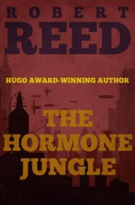 Reed |  The Hormone Jungle | eBook | Sack Fachmedien