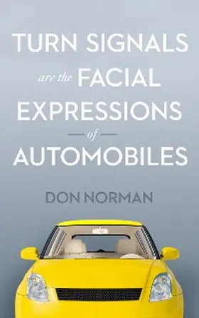 Norman |  Turn Signals Are the Facial Expressions of Automobiles | eBook | Sack Fachmedien