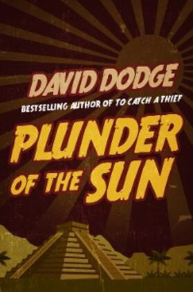 Dodge |  Plunder of the Sun | eBook | Sack Fachmedien