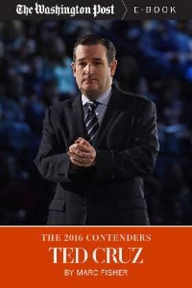 Fisher / Washington |  The 2016 Contenders: Ted Cruz | eBook | Sack Fachmedien