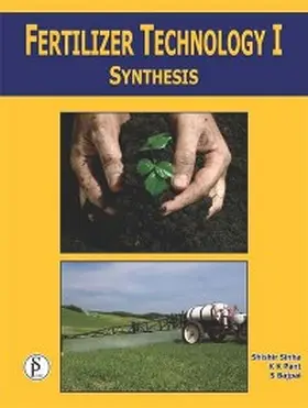 Sinha / Pant |  Fertilizer Technology-I, Synthesis | eBook | Sack Fachmedien