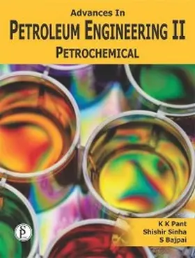 Pant / Sinha |  Advances In Petroleum Engineering-II, Petrochemical | eBook | Sack Fachmedien