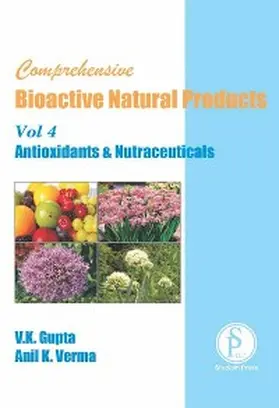 Gupta / Verma |  Comprehensive Bioactive Natural Products (Antioxidants & Nutraceuticals) | eBook | Sack Fachmedien