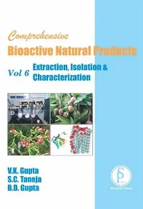 Gupta / Taneja |  Comprehensive Bioactive Natural Products (Extraction, Isolation & Characterization) | eBook | Sack Fachmedien