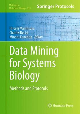 Mamitsuka / DeLisi / Kanehisa | Data Mining for Systems Biology | Buch | 978-1-62703-106-6 | sack.de