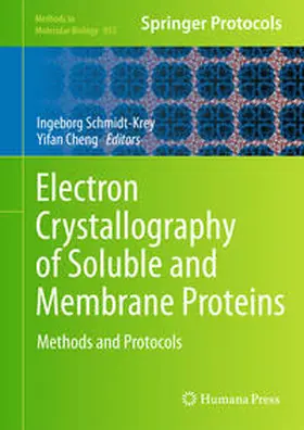 Schmidt-Krey / Cheng | Electron Crystallography of Soluble and Membrane Proteins | E-Book | www.sack.de