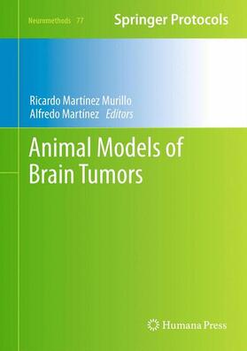 Martínez / Martínez Murillo |  Animal Models of Brain Tumors | Buch |  Sack Fachmedien