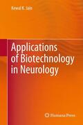 Jain |  Applications of Biotechnology in Neurology | Buch |  Sack Fachmedien