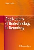Jain |  Applications of Biotechnology in Neurology | eBook | Sack Fachmedien