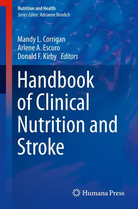 Corrigan / Escuro / Kirby | Handbook of Clinical Nutrition and Stroke | E-Book | www.sack.de