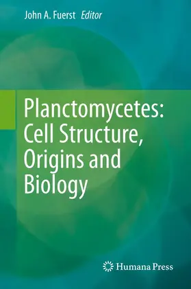 Fuerst | Planctomycetes: Cell Structure, Origins and Biology | E-Book | www.sack.de