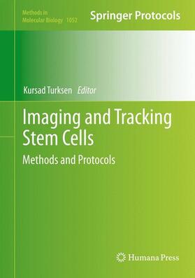 Turksen | Imaging and Tracking Stem Cells | Buch | 978-1-62703-558-3 | sack.de