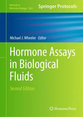 Wheeler | Hormone Assays in Biological Fluids | Buch | 978-1-62703-615-3 | www.sack.de