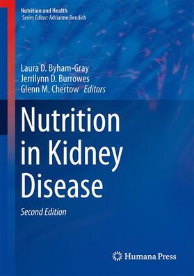 Byham-Gray / Burrowes / Chertow | Nutrition in Kidney Disease | Buch | 978-1-62703-684-9 | sack.de