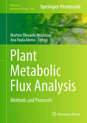 Dieuaide-Noubhani / Alonso |  Plant Metabolic Flux Analysis | eBook | Sack Fachmedien