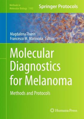 Marincola / Thurin |  Molecular Diagnostics for Melanoma | Buch |  Sack Fachmedien