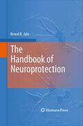 Jain |  The Handbook of Neuroprotection | Buch |  Sack Fachmedien