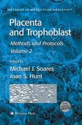 Hunt / Soares |  Placenta and Trophoblast | Buch |  Sack Fachmedien