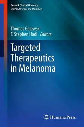 Gajewski / Hodi |  Targeted Therapeutics in Melanoma | Buch |  Sack Fachmedien