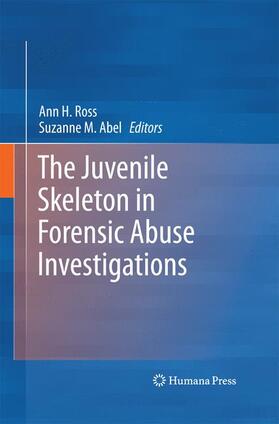 Abel / Ross | The Juvenile Skeleton in Forensic Abuse Investigations | Buch | sack.de