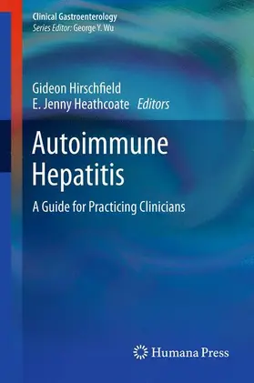 Heathcote / Hirschfield | Autoimmune Hepatitis | Buch | 978-1-62703-950-5 | sack.de