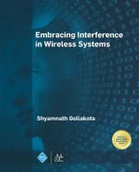 Gollakota | Embracing Interference in Wireless Systems | Buch | 978-1-62705-474-4 | sack.de