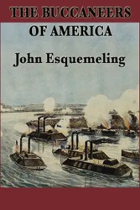 Esquemeling |  The Buccaneers of America | eBook | Sack Fachmedien