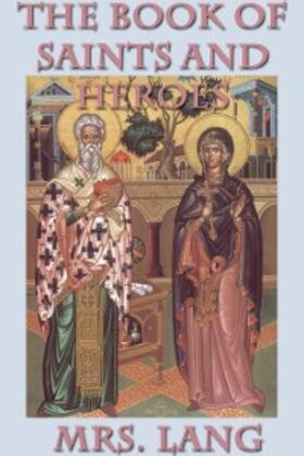 Lang |  The Book of Saints and Heroes | eBook | Sack Fachmedien
