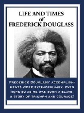 Douglass |  Life and Times of Frederick Douglass | eBook | Sack Fachmedien