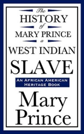 Prince |  The History of Mary Prince, a West Indian Slave | eBook | Sack Fachmedien