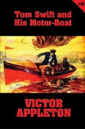 Appleton |  Tom Swift #2: Tom Swift and His Motor-Boat | eBook | Sack Fachmedien