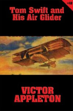 Appleton |  Tom Swift #12: Tom Swift and His Air Glider | eBook | Sack Fachmedien