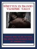 Stoker / Polidori / Byron |  Written In Blood: Vampire Tales | eBook | Sack Fachmedien