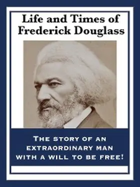 Douglass |  Life and Times of Frederick Douglass | eBook | Sack Fachmedien