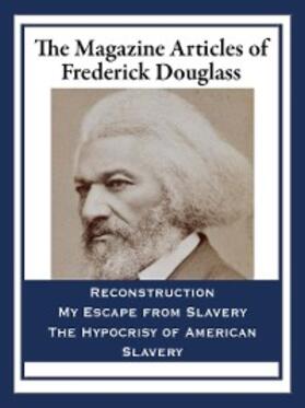 Douglass |  The Magazine Articles of Frederick Douglass | eBook | Sack Fachmedien