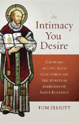 Elliott |  The Intimacy You Desire | eBook | Sack Fachmedien