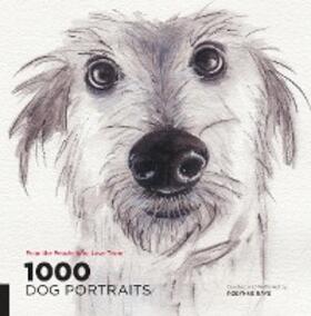 Raye |  1,000 Dog Portraits | eBook | Sack Fachmedien
